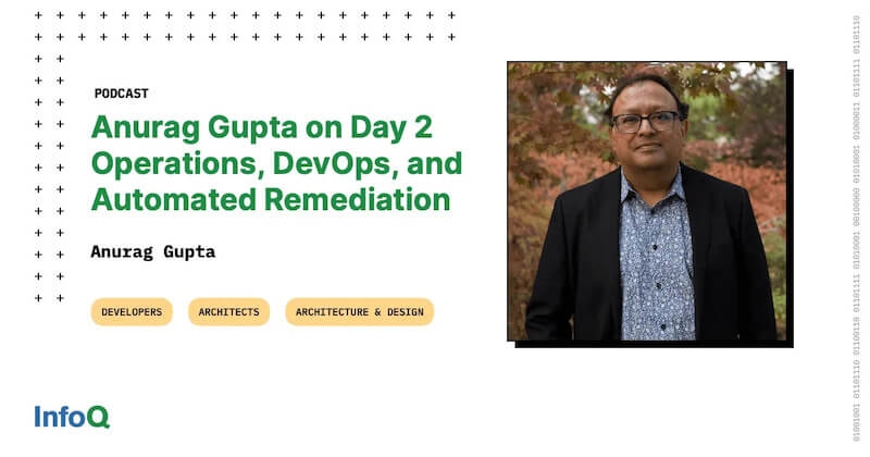 Anurag Gupta on day 2 operations, devops, and automated remediation