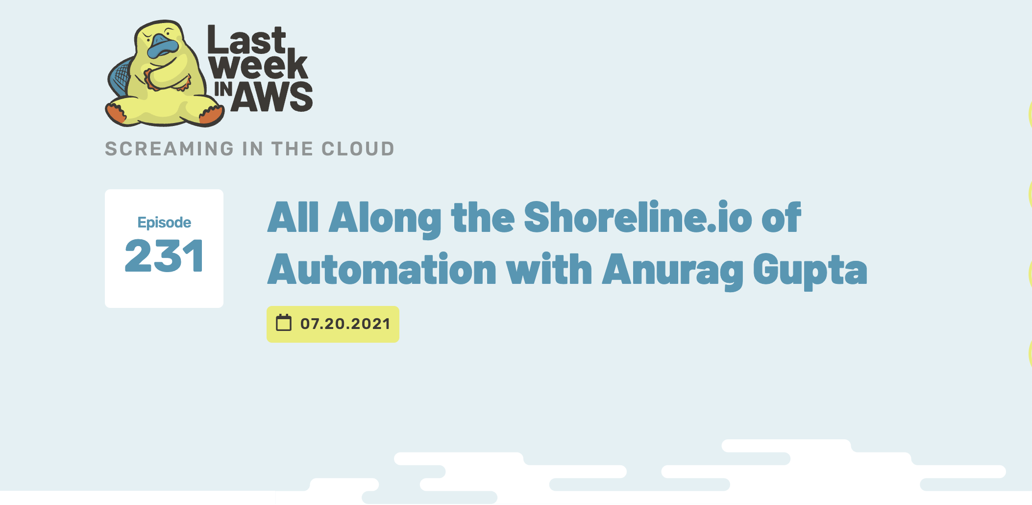Screaming in the Cloud: All Along the Shoreline.io of Automation with Anurag Gupta